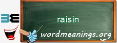 WordMeaning blackboard for raisin